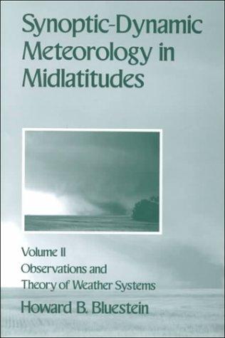 Cover image for Synoptic-Dynamic Meteorology in Midlatitudes: Volume II: Observations and Theory of Weather Systems (Synoptic-Dynamic Meteorology in Midlatitudes)