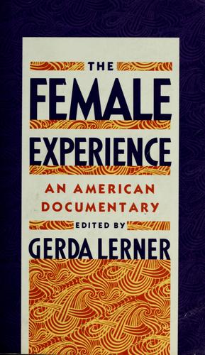 Cover image for The Female Experience : An American Documentary