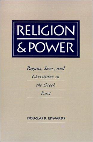 Cover image for Religion and Power : Pagans, Jews and Christians in the Greek East