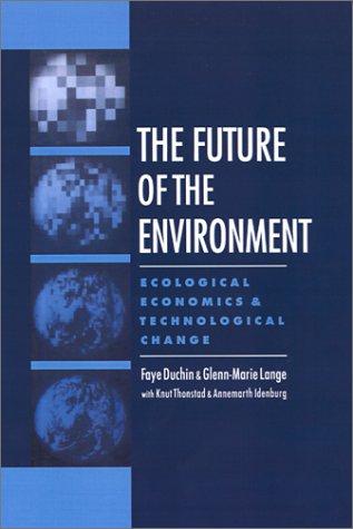 Cover image for The Future of the Environment: Ecological Economics and Technological Change