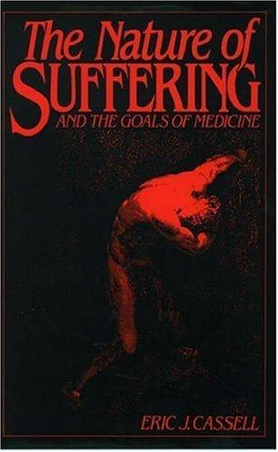 Cover image for The Nature of Suffering and the Goals of Medicine