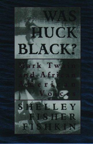 Cover image for Was Huck Black?: Mark Twain and African-American Voices