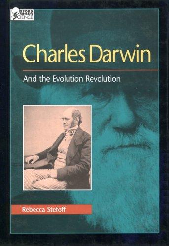 Cover image for Charles Darwin: And the Evolution Revolution (Oxford Portraits in Science)
