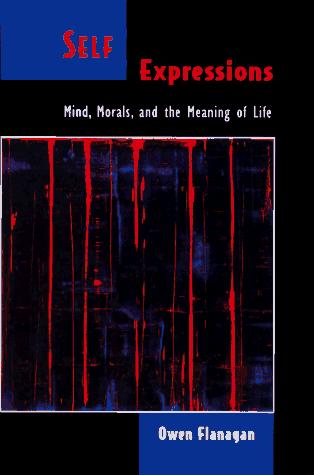Cover image for Self-Expressions : Mind, Morals and the Meaning of Life