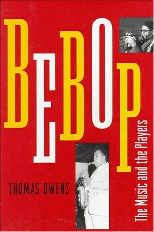 Cover image for Bebop: The Music and Its Players