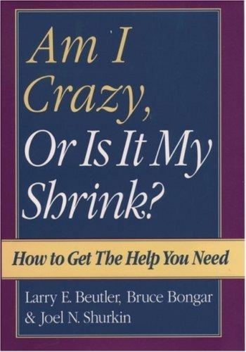 Cover image for Am I Crazy, Or Is It My Shrink?