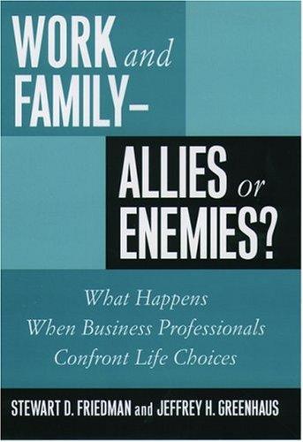 Cover image for Work and Family - Allies or Enemies? What Happens When Business Professionals Confront Life Choices
