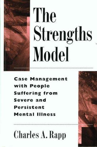 Cover image for The Strengths Model: Case Management with People Suffering from Severe and Persistent Mental Illness