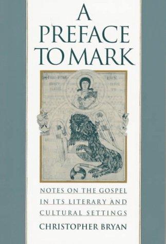 Cover image for A Preface to Mark Notes on the Gospel in Its Literary and Cultural Settings