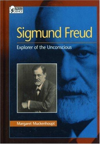 Cover image for Sigmund Freud: Explorer of the Unconscious (Oxford Portraits in Science)