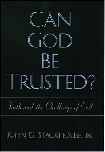 Cover image for Can God Be Trusted?: Faith and the Challenge of Evil