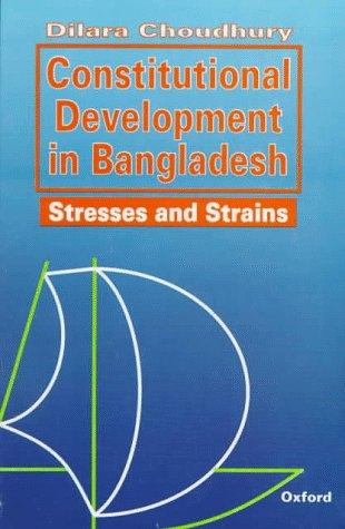 Cover image for Constitutional Development in Bangladesh: Stresses and Strains