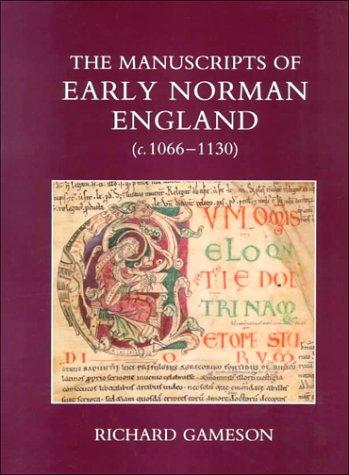 Cover image for The Manuscripts of Early Norman England (c. 1066-1130) (British Academy Postdoctoral Fellowship Monographs British Academy)