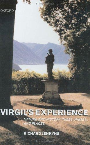 Cover image for Virgil's Experience : Nature and History: Times, Names, and Places