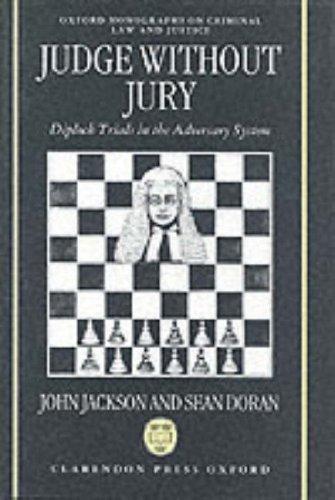 Cover image for Judge without Jury: Diplock Trials in the Adversary System (Oxford Monographs on Criminal Law and Criminal Justice)