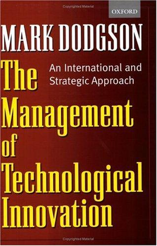 Cover image for The Management of Technological Innovation: An International and Strategic Approach