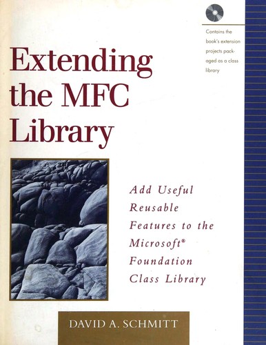 Cover image for Extending the Mfc Library: Add Useful Reusable Features to the Microsoft Foundation Class Library