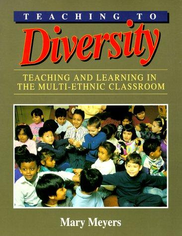 Cover image for Teaching to Diversity: Teaching and Learning in the Multi-Ethnic Classroom (Paperback)