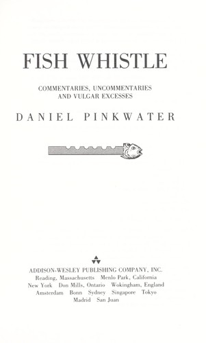 Cover image for Fish Whistle: Commentaries, Uncommentaries, and Vulgar Excesses
