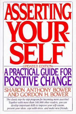 Cover image for Asserting Yourself: A Practical Guide for Positive Change