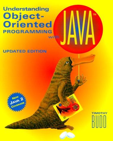 Cover image for Understanding Object-Oriented Programming Using Java: Updated Edition (New Java 2 Coverage)