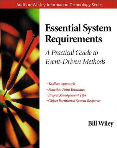 Cover image for Essential System Requirements: A Practical Guide to Event-Driven Methodology