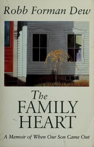 Cover image for The Family Heart - A Memoir of When our Son Came Out