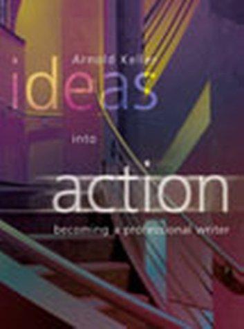 Cover image for Ideas into Action : Becoming a Professional Writer