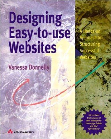 Cover image for Designing Easy-to-use Web Sites: A Hands-on Approach to Structuring Successful Websites