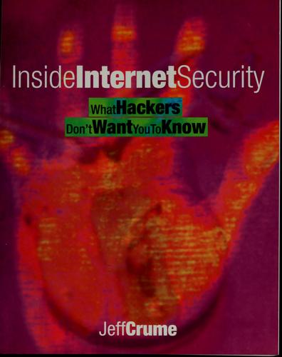 Cover image for Inside Internet Security: What Hackers Don't Want You To Know