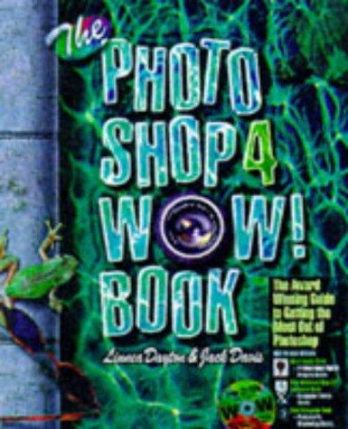 Cover image for The Photoshop 4 Wow! Book: Tips, Tricks, & Techniques for Adobe Photoshop 4 : Macintosh Edition