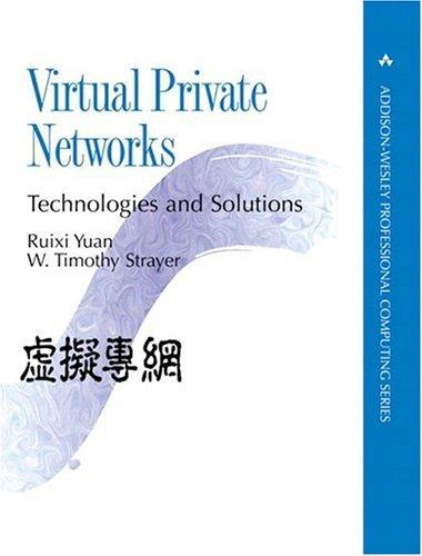 Cover image for Virtual Private Networks: Technologies and Solutions (Addison-Wesley Professional Computing Series)