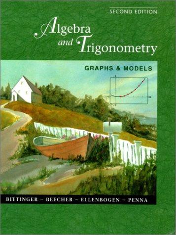 Cover image for Algebra and Trigonometry: Graphs and Models with Graphing Calculator Manual (2nd Edition)
