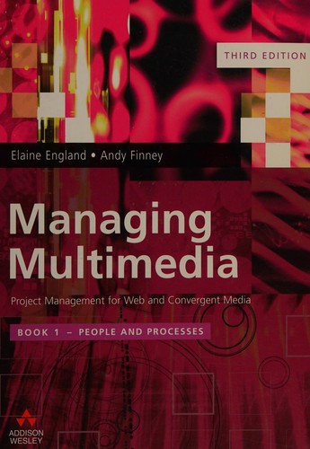 Cover image for People and Processes (Managing Multimedia: Project Management for Web and Convergent Media, Third Edition, Book 1)