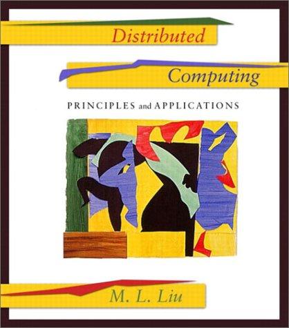Cover image for Distributed Computing: Principles and Applications