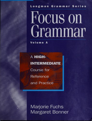 Cover image for Focus on Grammar: A High-Intermediate Course for Reference and Practice (Split