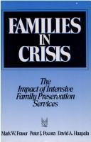 Cover image for Families in Crisis: The Impact of Intensive Family Preservation Services (Modern Applications of Social Work)