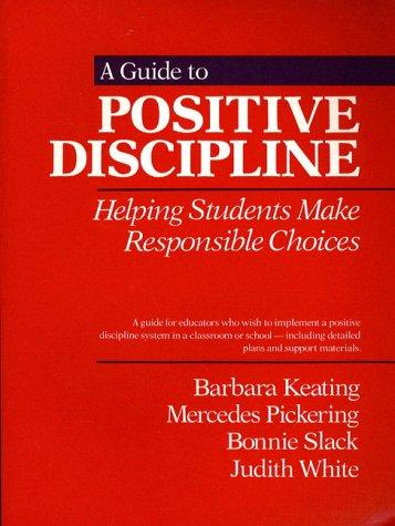 Cover image for A Guide to Positive Discipline: Helping Students Make Responsible Choices