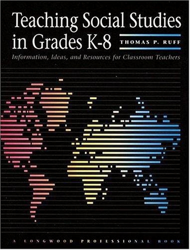 Cover image for Teaching Social Studies in Grades K-8: Information, Ideas and Resources for Classroom Teachers