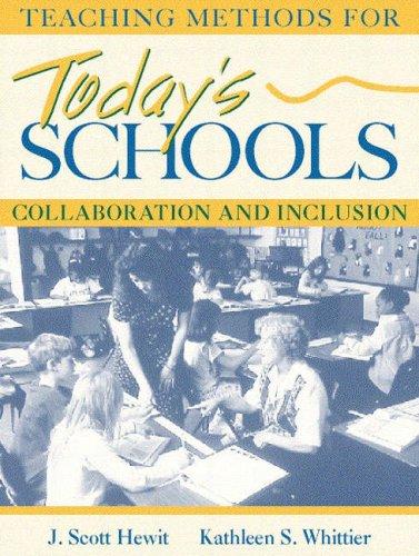 Cover image for Teaching Methods for Today's Schools: Collaborative and Inclusion