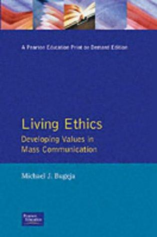 Cover image for Living Ethics: Developing Values in Mass Communication