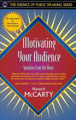 Cover image for Motivating Your Audience: Speaking to the Heart (Part of the Essence of Public Speaking Series)