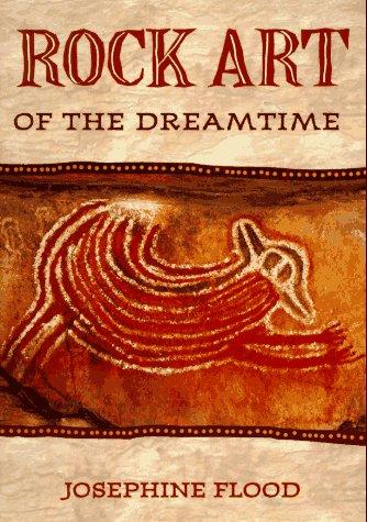 Cover image for Rock Art of the Dreamtime : Images of Ancient Australia
