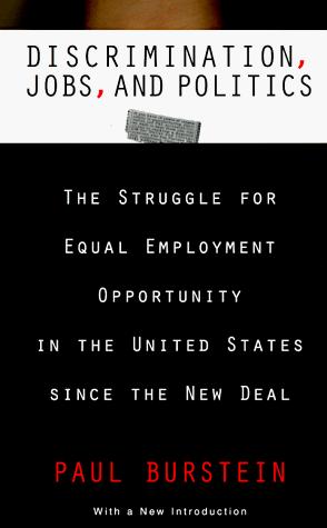 Cover image for Discrimination, Jobs, and Politics : The Struggle for Equal Employment Opportunity in the United States since the New Deal