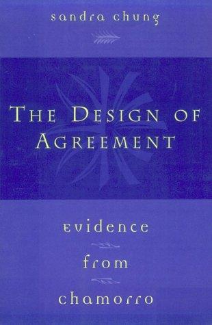 Cover image for DESIGN OF AGREEMENT Evidence from Chamorro