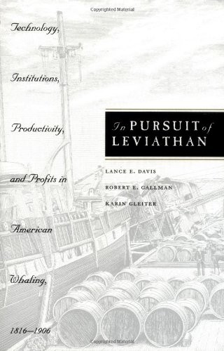 Cover image for In Pursuit of Leviathan: Technology, Institutions, Productivity, and Profits in American Whaling, 1816-1906 (National Bureau of Economic Research Series on Long-Term Factors in Economic Dev)