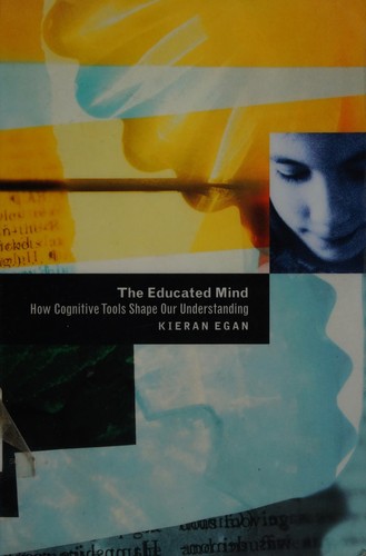 Cover image for The Educated Mind: How Cognitive Tools Shape Our Understanding