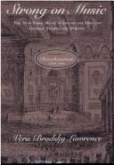 Cover image for Strong on Music: The New York Music Scene in the Days of George Templeton Strong, Volume 1 : Resonances, 1836-1849