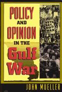 Cover image for Policy and Opinion in the Gulf War (American Politics and Political Economy Series)