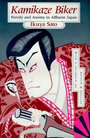 Cover image for Kamikaze Biker: Parody and Anomy in Affluent Japan